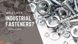 What Are Industrial Fasteners