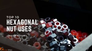 Hexagonal Nut Uses