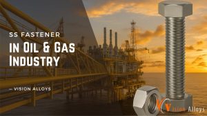 SS Fastener in Oil & Gas Industry