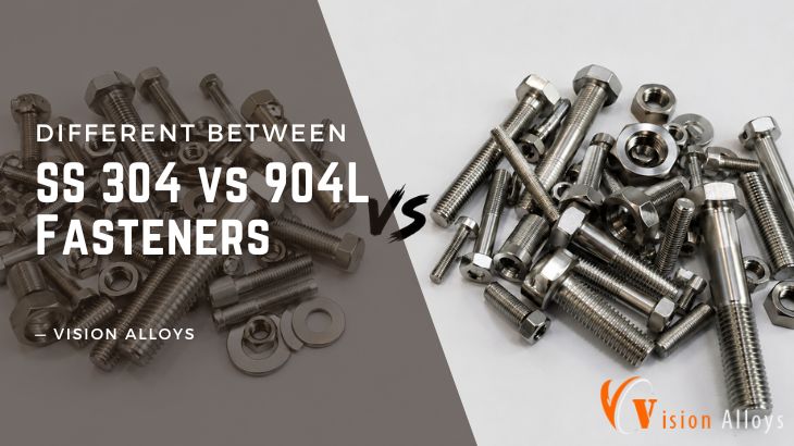 SS 304 vs 904L Fasteners